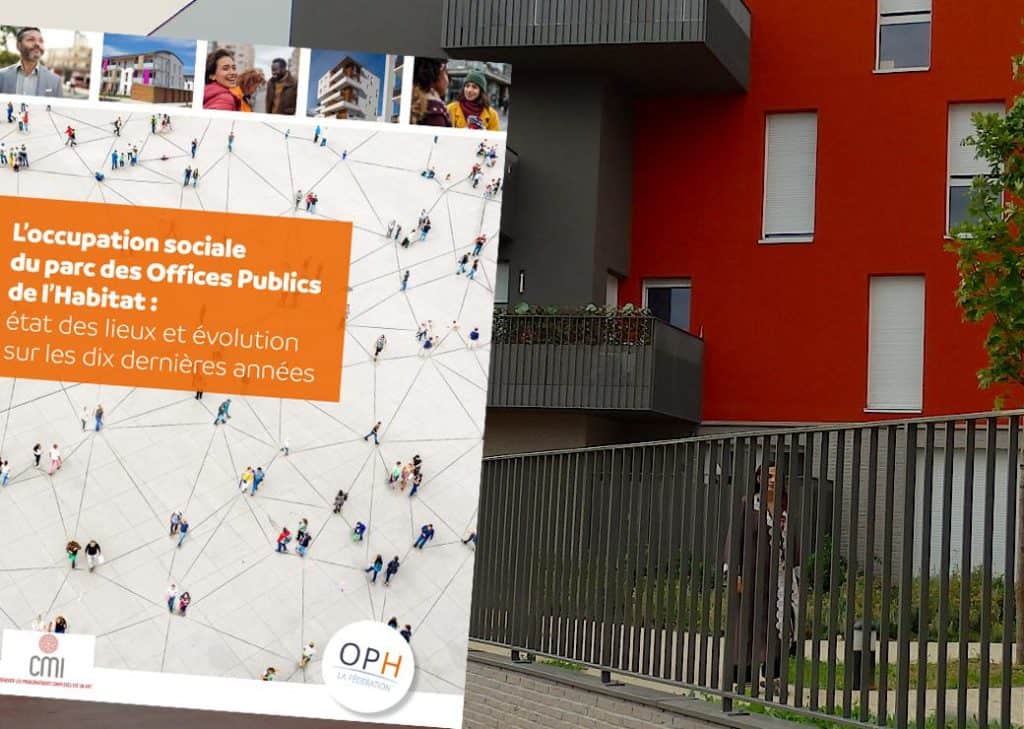 Logement social - Étude de la Fédération des OPH sur les évolutions du secteur du logement social en France