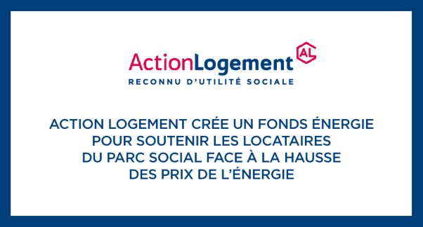 Fonds Énergie - Une nouvelle aide d’Action Logement pour les locataires du parc social